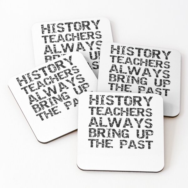 Item preview, Funny History Teachers Always Bring Up the Past Funny History Joke designed and sold by TNDesignStudio.
