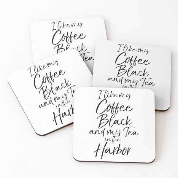 Item preview, I Like My Coffee Black and My Tea in the Harbor Boston Tea Party Funny History Joke designed and sold by TNDesignStudio.