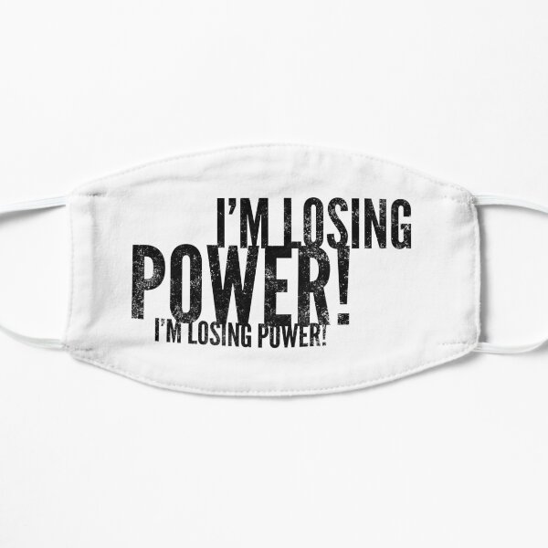 Im Losing power Flat Mask