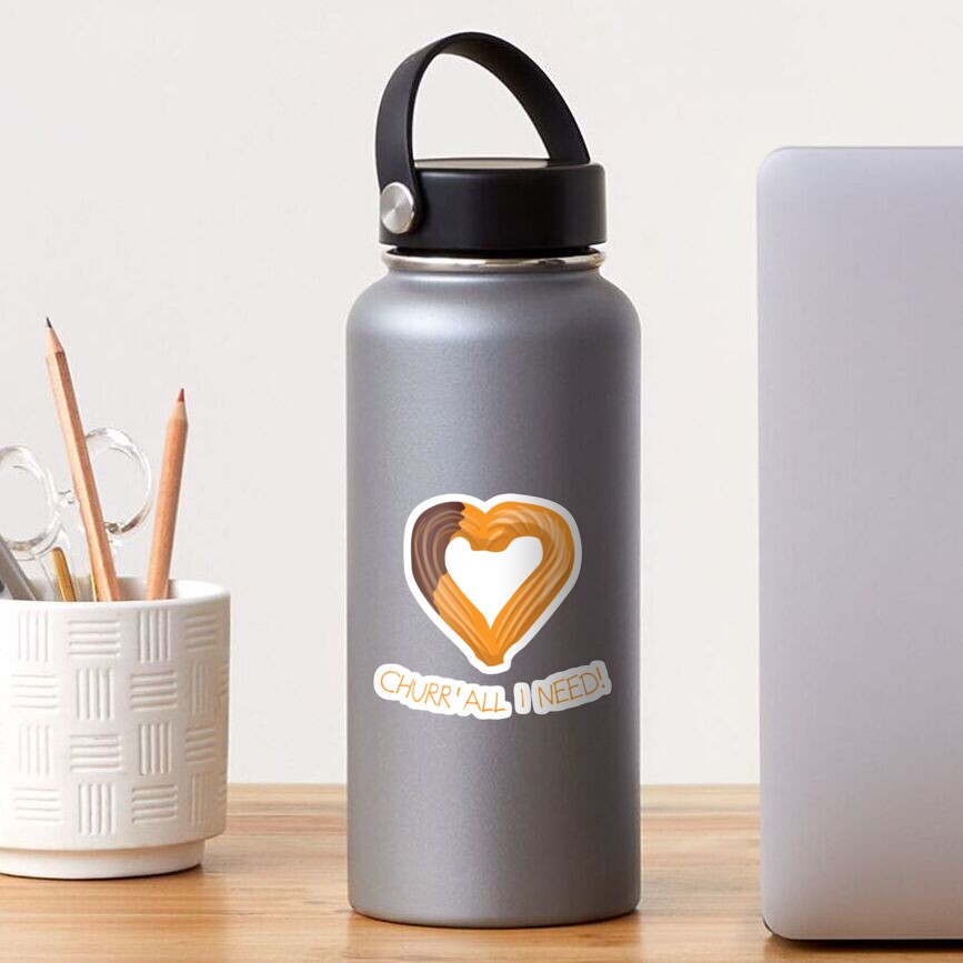 "Churr'All I Need - Funny Churros Pun - I Love Churros Design" Sticker ...