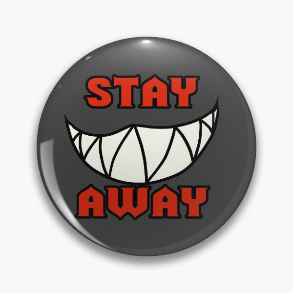 Item preview, Stay Away Grin designed and sold by UnknownBearProd.