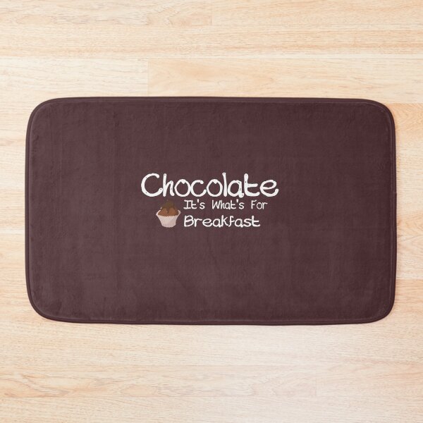 Item preview, Chocolate it's What's For Breakfast designed and sold by Casualcabana.