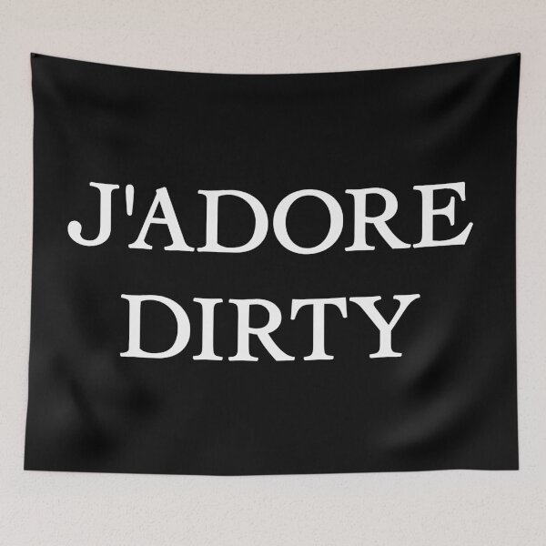 Item preview, J'ADORE DIRTY designed and sold by mensijazavcevic.