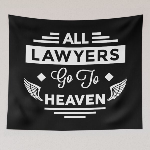 Item preview, All Lawyers Go To Heaven designed and sold by TheArtism.