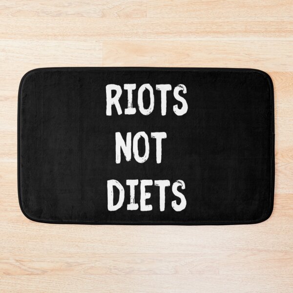 Item preview, Riots Not Diets designed and sold by CatMonkStudios.