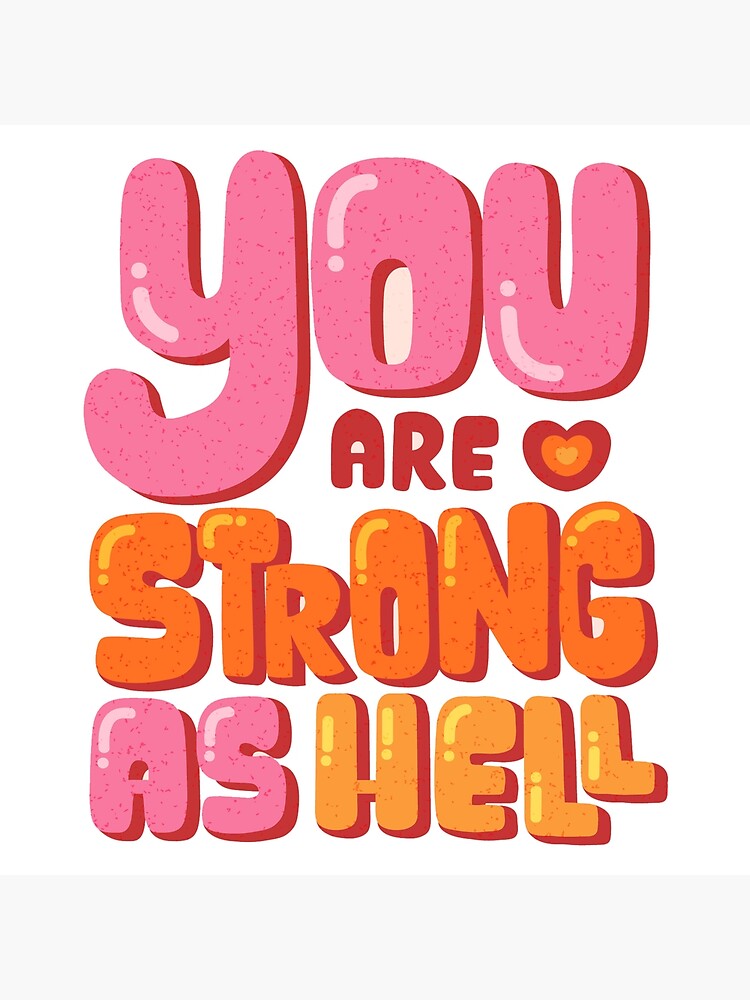 "You Are Strong" Poster for Sale by AidinR Redbubble