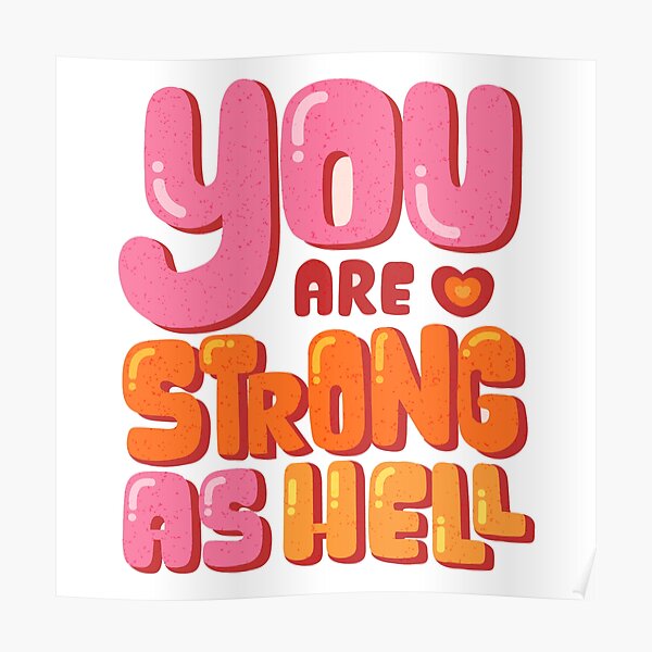 "You Are Strong" Poster for Sale by AidinR Redbubble