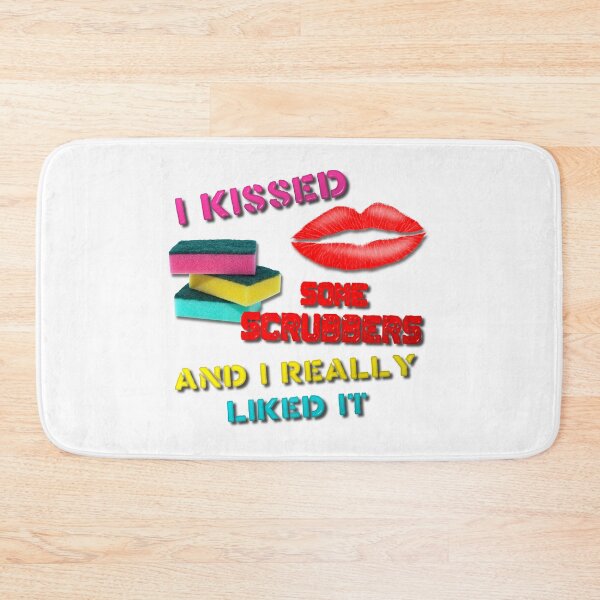 Item preview, I Kissed Some Scrubbers And I Really Liked It designed and sold by MarkUK97.