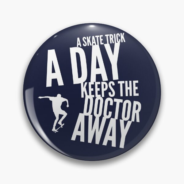 Item preview, A Skate Trick A Day Keeps The Doctor Away designed and sold by Slicki.