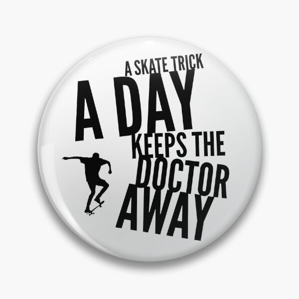 Item preview, A Skate Trick A Day Keeps The Doctor Away - Black text designed and sold by Slicki.