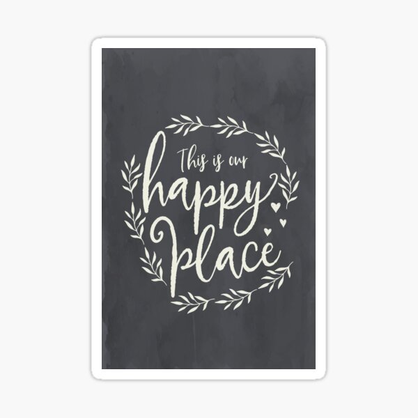 "This is Our Happy Place" Sticker for Sale by mungavision Redbubble