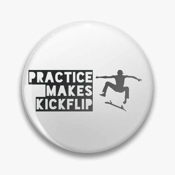 Item preview, Practice Makes Kickflip - Black text edition designed and sold by Slicki.