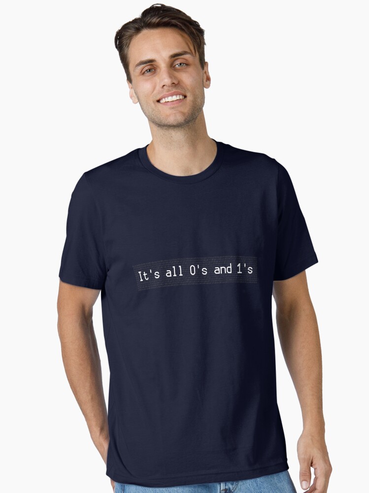 Thumbnail 1 of 7, Essential T-Shirt, It's all zeroes and ones designed and sold by geekcasuals.