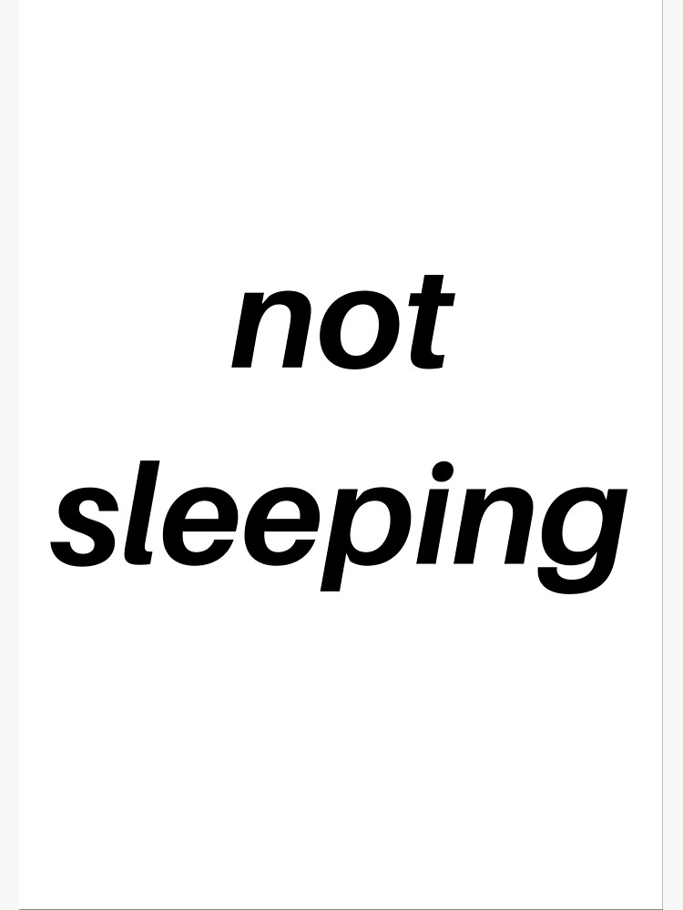 "not sleeping" Sticker by JeremyT Redbubble