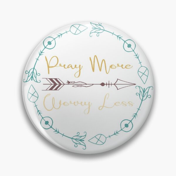 Item preview, Pray More Worry Less designed and sold by HamburgCountry.