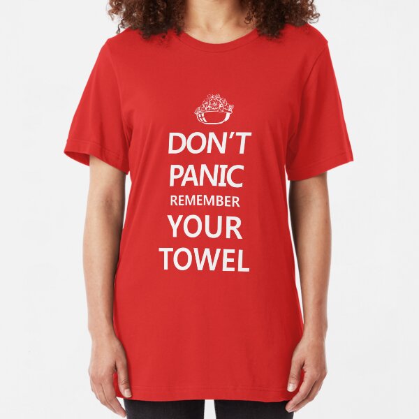 DON'T PANIC Slim Fit T-Shirt