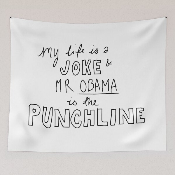 Item preview, My Life is a Joke and Mr Obama is the Punchline designed and sold by roseeburke.