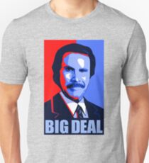 Anchorman Big Deal - Hope design Unisex T-Shirt