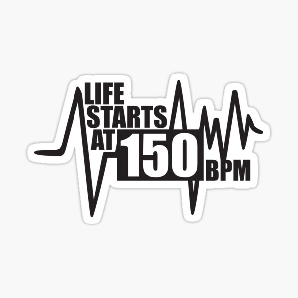 La vie commence à 150 BPM Sticker