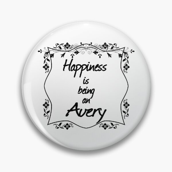 Item preview, Happiness is being an Avery designed and sold by rodmendonca.