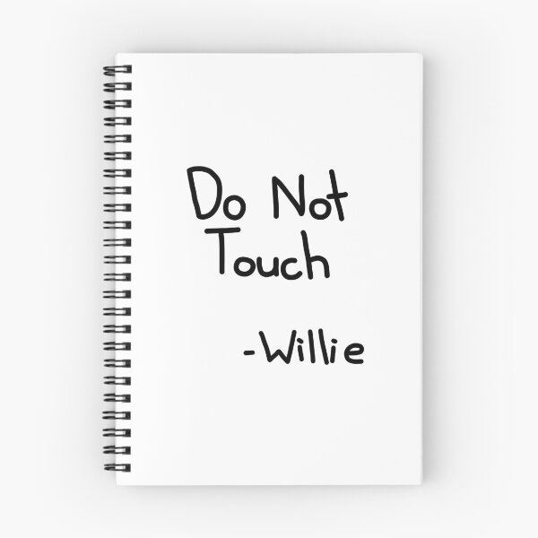 Item preview, Do Not Touch Willie designed and sold by SirNevermind.