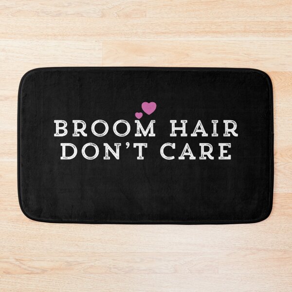 Item preview, Broom Hair Don’t Care designed and sold by Ouaday.