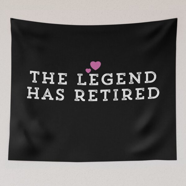 Item preview, The Legend Has Retired designed and sold by Ouaday.