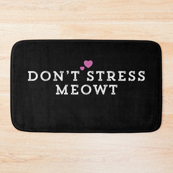 Item preview, Don’t Stress Meowt designed and sold by Ouaday.