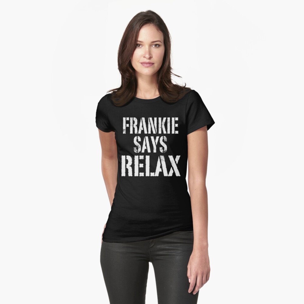 frankie says relax t shirt womens