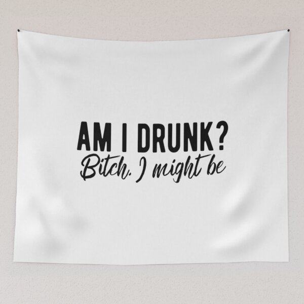 Item preview, Am I Drunk? I Might Be designed and sold by CatMonkStudios.