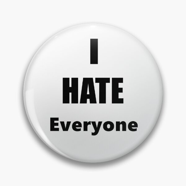 Item preview, I Hate Everyone designed and sold by imphavok.
