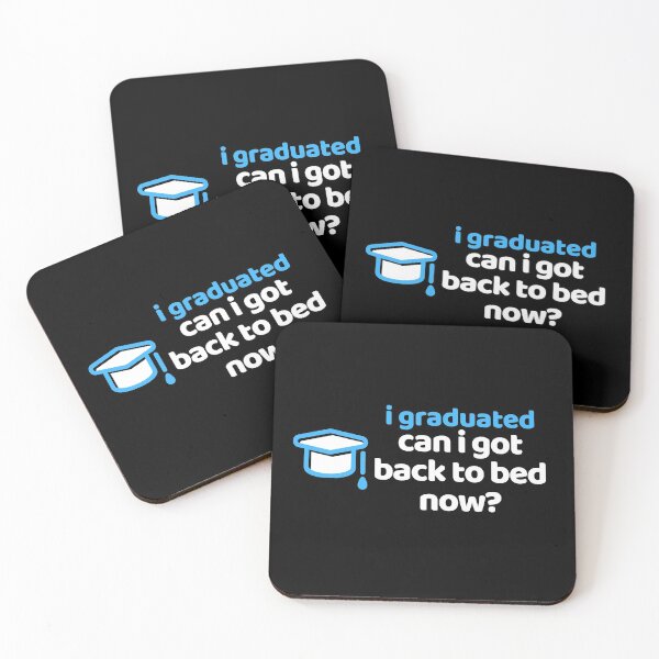 Item preview, I Graduated Can I Go Back To Bed Now? designed and sold by jpremiumdesigns.