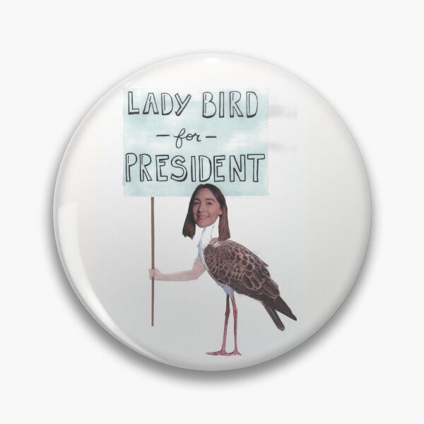 Item preview, LADY BIRD FOR PRESIDENT designed and sold by hannahcreates.