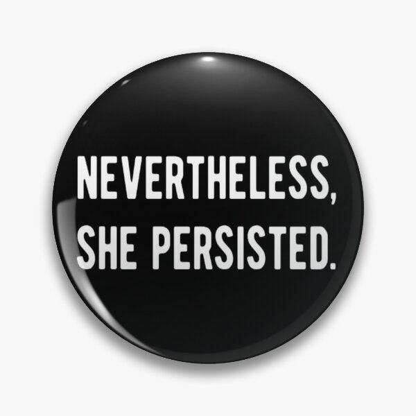 Item preview, Nevertheless She Persisted designed and sold by CatMonkStudios.