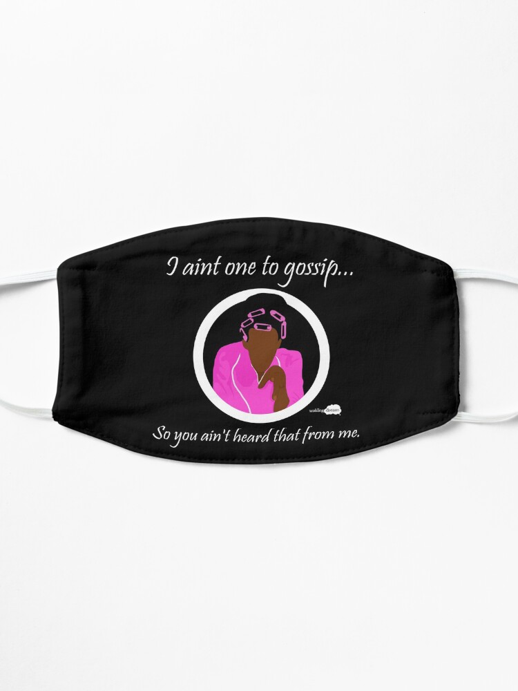 Alternate view of I aint one to gossip... Mask