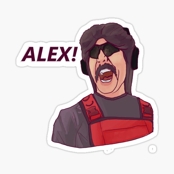 Dr Disrespect Yelling at Alex Sticker
