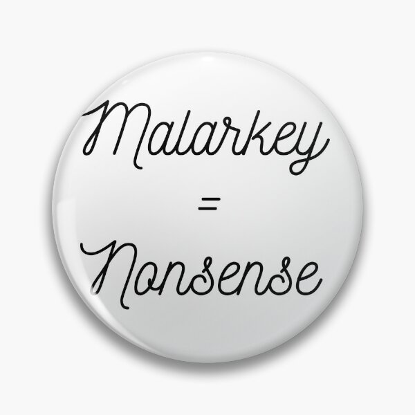 Item preview, Malarkey = Nonsense designed and sold by Tru-Bless Properties.