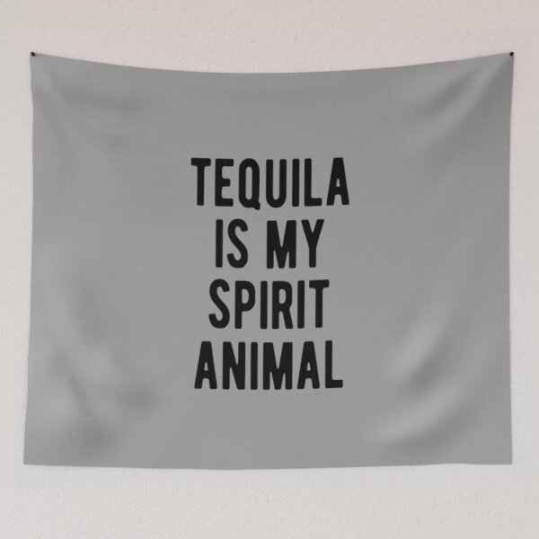 Item preview, Tequila Is My Spirit Animal designed and sold by CatMonkStudios.
