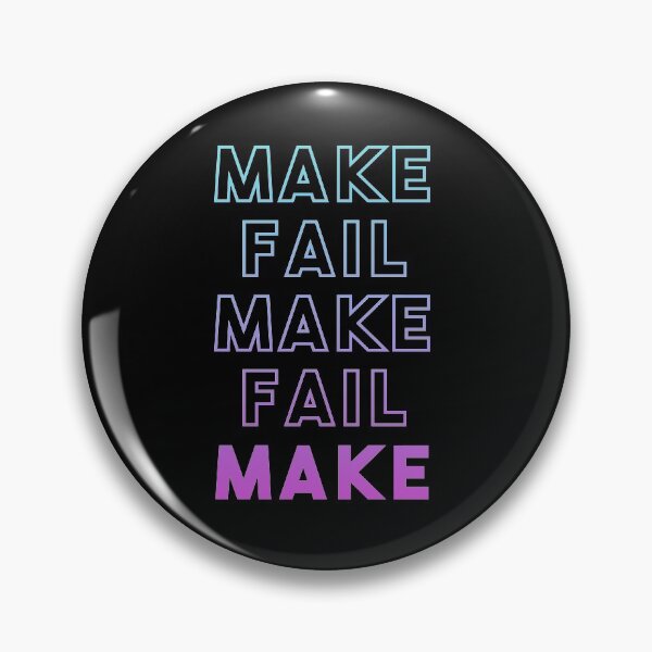 Item preview, Make Fail Make Fail Make designed and sold by kjanedesigns.