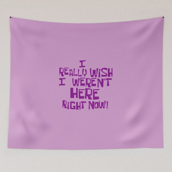 Item preview, I Really Wish I Weren't Here Right Now! designed and sold by Pilot-MJ.