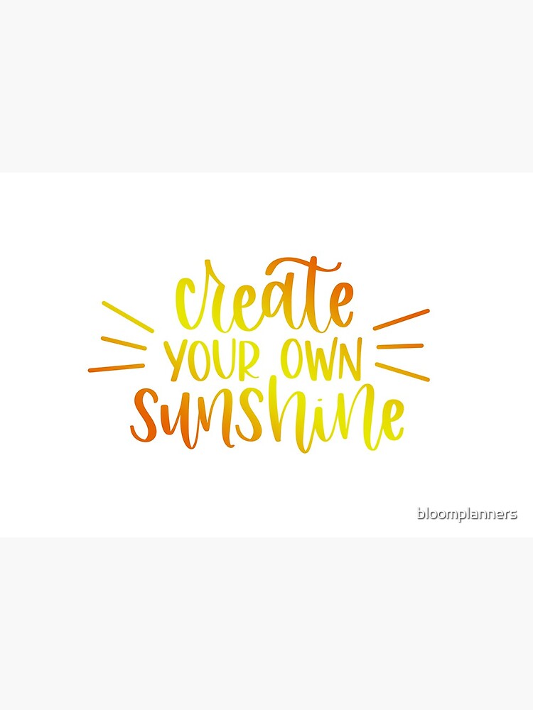 bloom daily planners - create your own sunshine by bloomplanners
