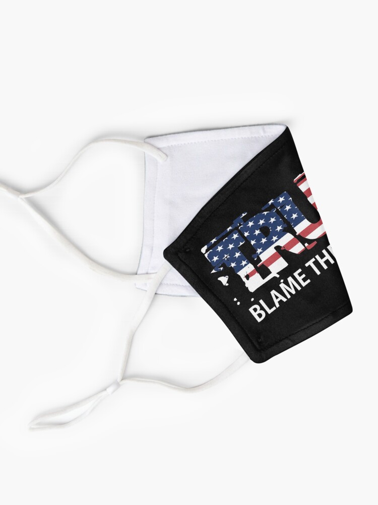 Alternate view of Trump Blame The Floridians Mask