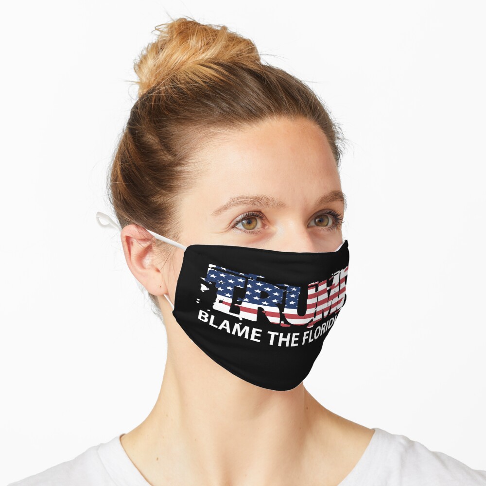 Trump Blame The Floridians Mask
