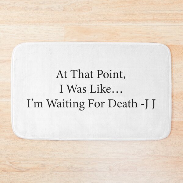 Item preview, At that point, I was like… I’m Waiting for death jj quote - Outer Banks designed and sold by vickys-life.