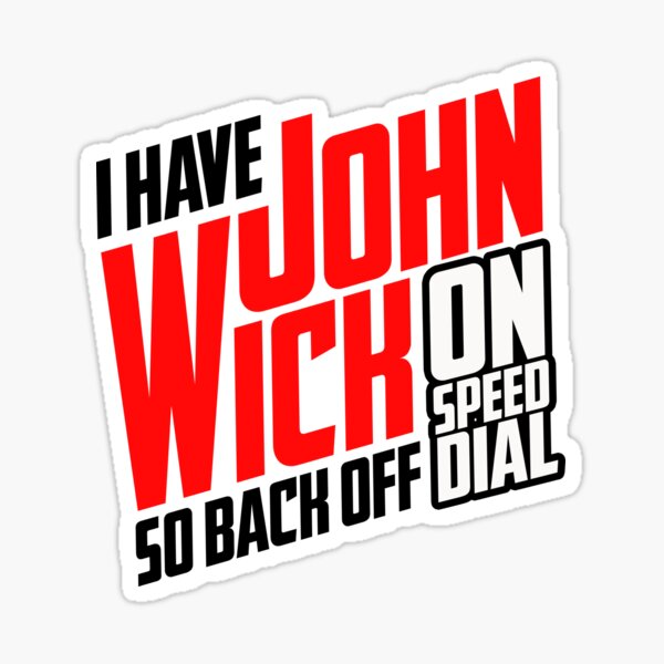 Artikel-Vorschau von Ich habe John Wick auf Kurzwahl, designt und verkauft von digitalknight.