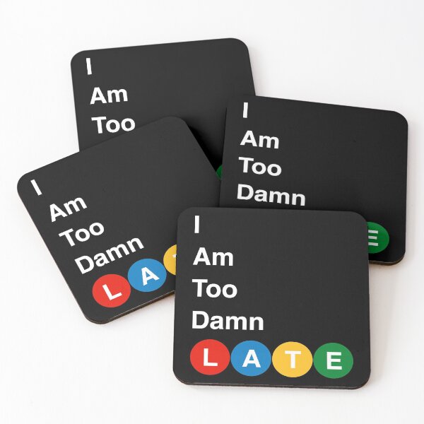 Item preview, I Am Too Damn LATE | NYC Subway designed and sold by davidmm99.