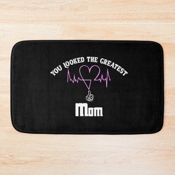 Item preview, You Looked The Greatest Mom: Funny Mom's Gift Idea designed and sold by cutitoutsir.
