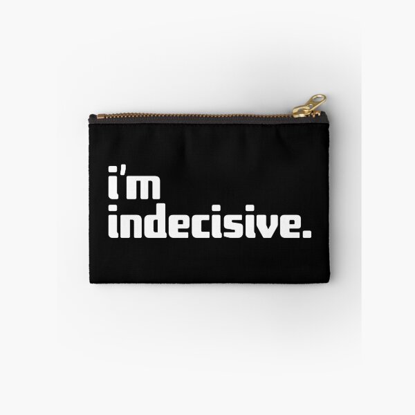 Item preview, i'm indecisive designed and sold by Andy Mako.