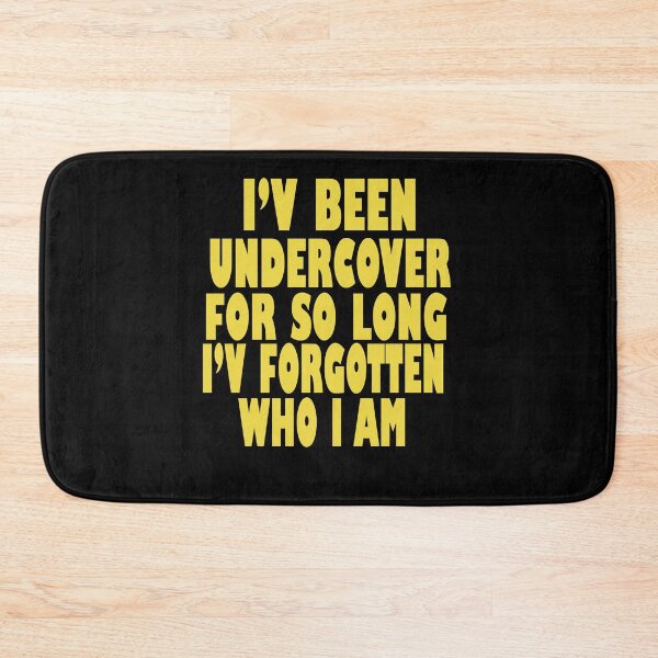 Item preview, I'v Been Undercover For So Long I'v Forgotten Who I Am designed and sold by nouvinamed.