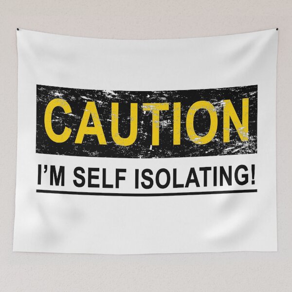 Item preview, CAUTION I'M SELF ISOLATING designed and sold by NOTSNIW ART.